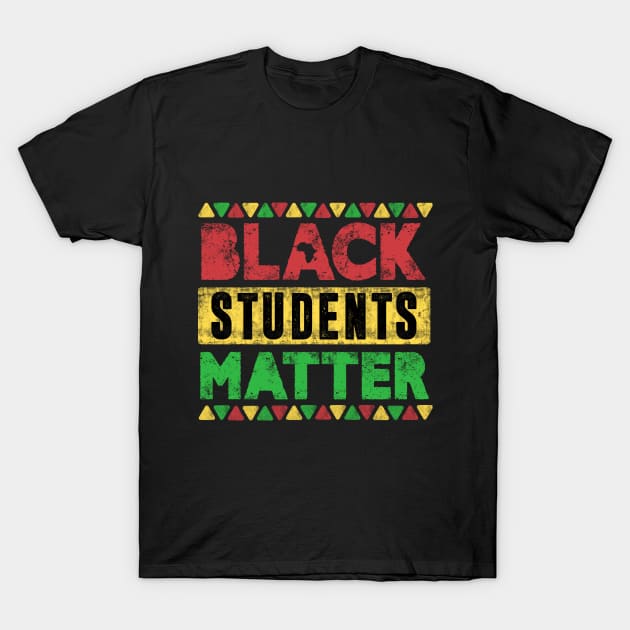 Black Students Matter Black History Month Men Women Kids T-Shirt by TheMjProduction